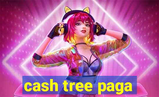 cash tree paga